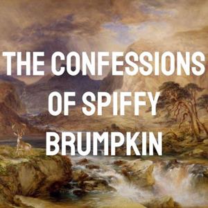 The Confessions of Spiffy Brumpkin