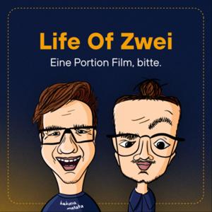 Life Of Zwei - Filmpodcast