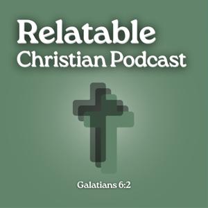 Relatable Christian Podcast
