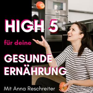 High 5 für deine gesunde Ernährung by Anna Reschreiter