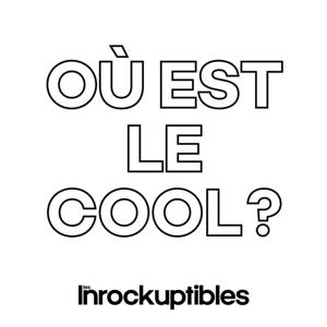 Où est le cool ?