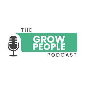 The GROW PEOPLE Podcast