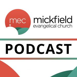 The Mickfield Evangelical Church Podcast