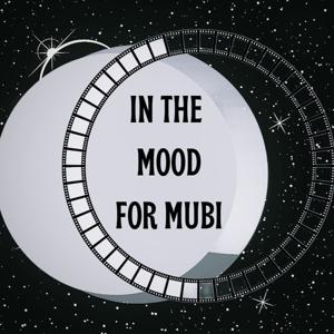 In the Mood for Mubi