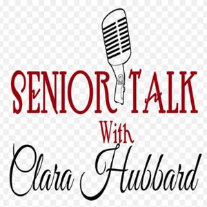 Senior Talk with Clara Hubbard