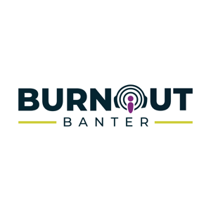 Burnout Banter