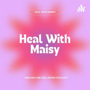 Heal With Maisy
