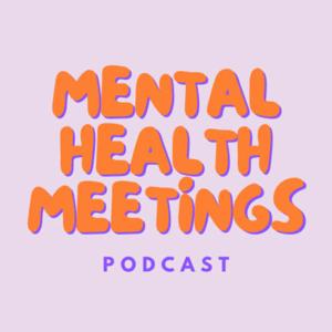 Mental Health Meetings