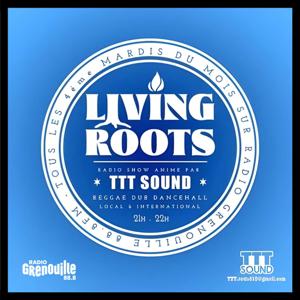 Living Roots - TTT SOUND