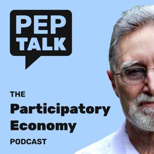 PEP Talk: The Participatory Economy Podcast