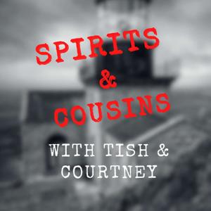 Spirits & Cousins