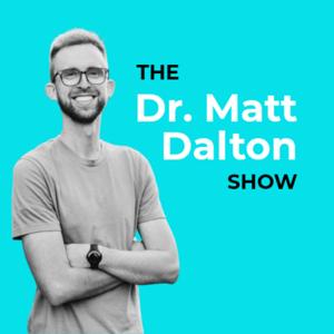 The Dr. Matt Dalton Show