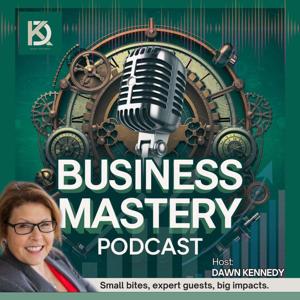 Business Mastery Podcast