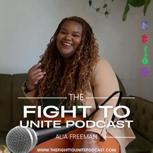 The Fight to Unite Podcast