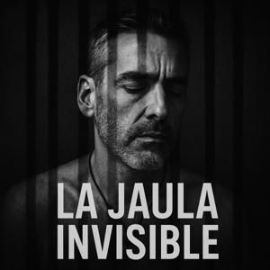 LA JAULA INVISIBLE
