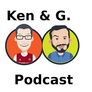 Ken & G Podcast