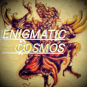 |ĒNIGM∆TIC COŚMOS|Ī
