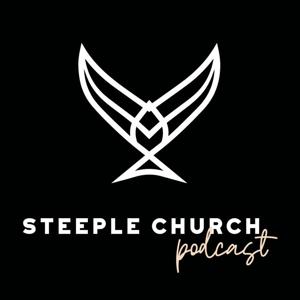 Steeple Church Podcast