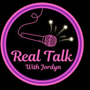 Real Talk With Jordyn