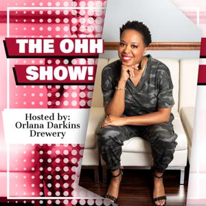 The Ohh Show! with Orlana Darkins Drewery