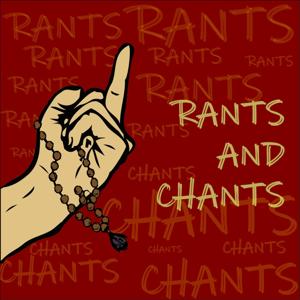 Rants And Chants