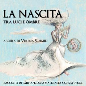 LA NASCITA, tra luci e ombre