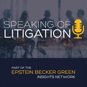 Speaking of Litigation Podcast