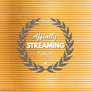 Affinity Streaming Podcast