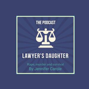 The Lawyer's Daughter | The Golden State Killer