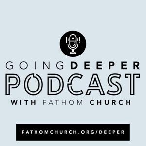 Going Deeper Podcast