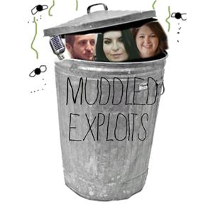 The Muddled Exploits Podcast