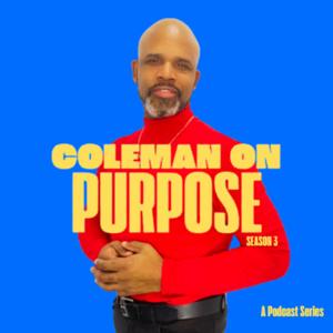 Coleman On Purpose
