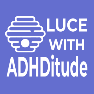 Luce With ADHDitude