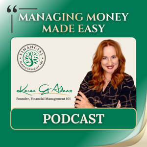Managing Money Made Easy by Karen G Adams