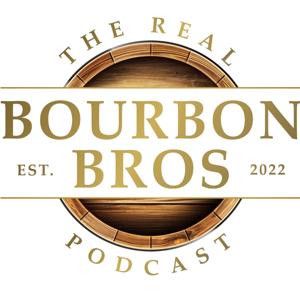 THE Real Bourbon Bros Podcast