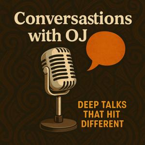 Conversations With OJ