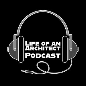 Episodes | Life of an Architect