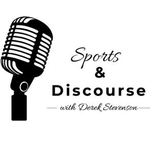 Sports and Discourse: With Derek Stevenson