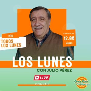 Los Lunes con Julio Pérez