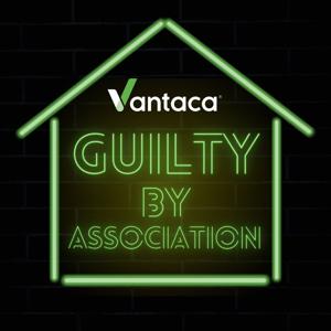 Guilty by Association: The Vantaca Podcast