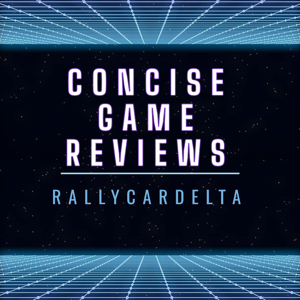 Concise Game Reviews