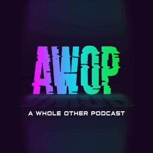 A Whole Other Podcast