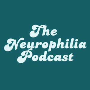 The Neurophilia Podcast