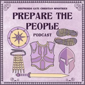Prepare the People: A Podcast for Troublesome Times