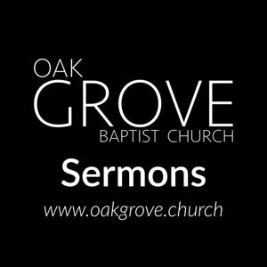 Oak Grove Sermons