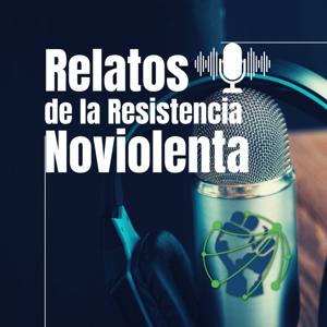 Relatos de la Resistencia Noviolenta