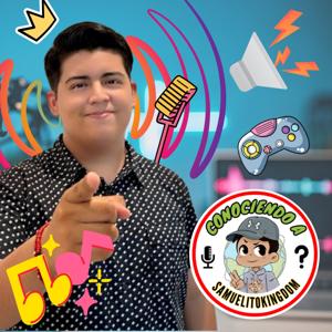 "Conociendo A" con SamuelitoKingdom