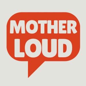 Motherloud