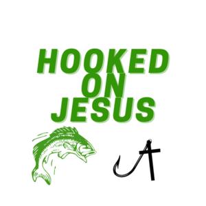 Hooked On Jesus Podcast