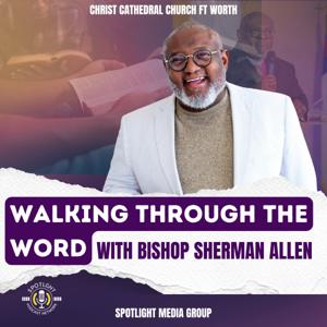 Walking Through the Word With Bishop Sherman Allen